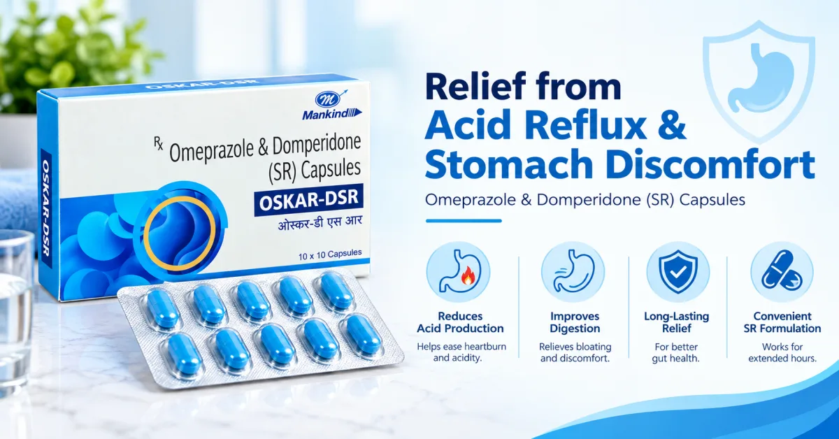 Oskar DSR Capsule: Uses, Benefits, Dosage, Side Effects and More