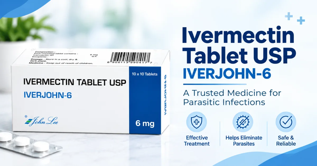 Iverjohn 6mg Tablet: Uses, Benefits, Dosage & Safety Guide