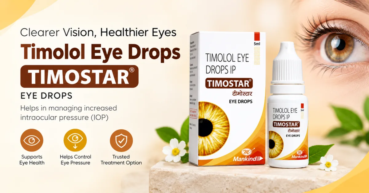 Timostar 0.5% Eye Drops: Uses, Benefits, Dosage, Side Effects & Safety Guide
