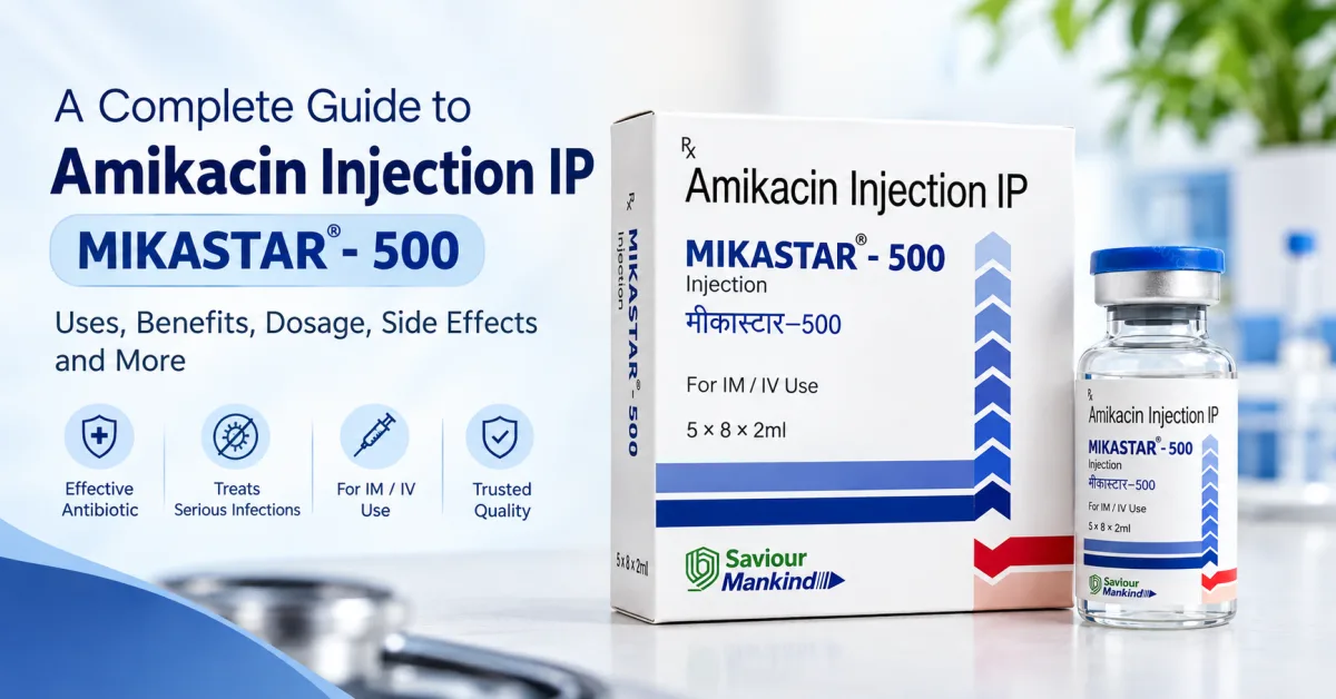 Mikastar 500 Injection: Uses, Dosage, Side Effects & Safety Guide